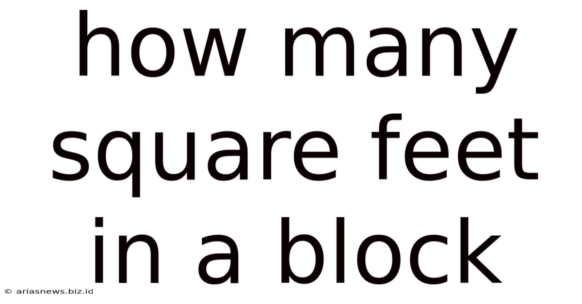 How Many Square Feet In A Block