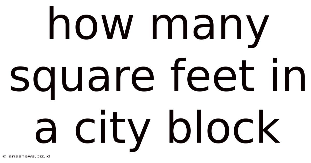 How Many Square Feet In A City Block
