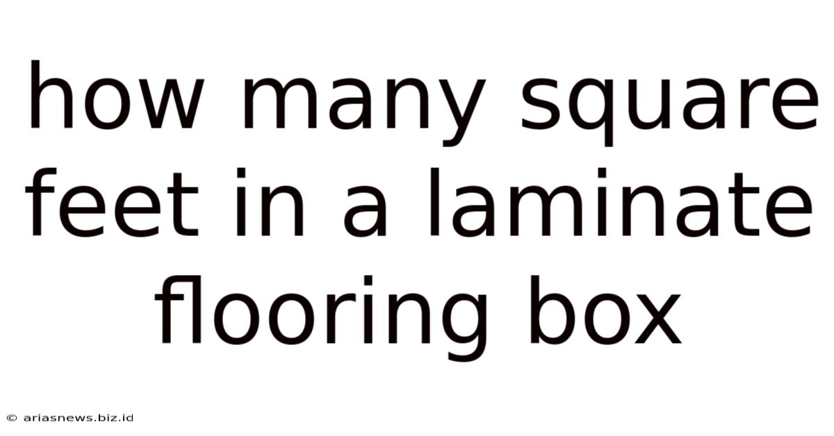 How Many Square Feet In A Laminate Flooring Box