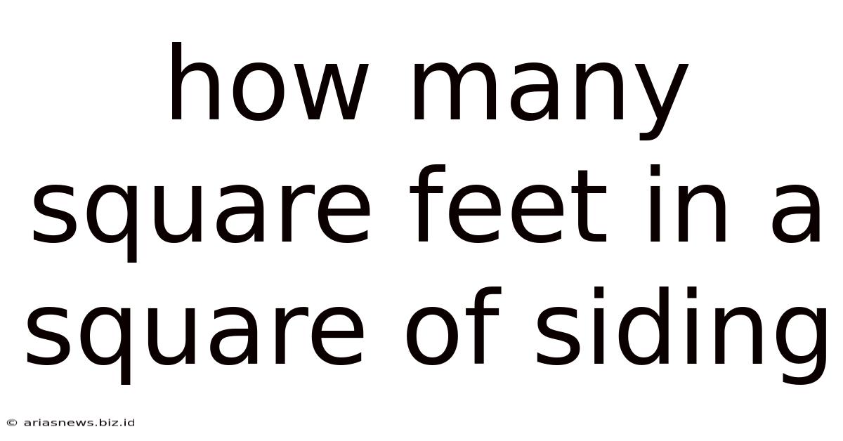 How Many Square Feet In A Square Of Siding