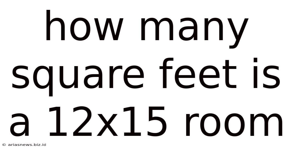 How Many Square Feet Is A 12x15 Room