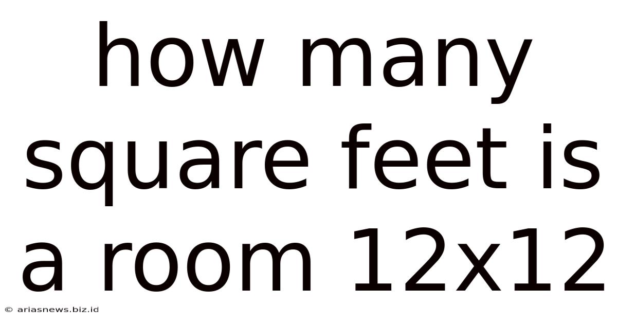 How Many Square Feet Is A Room 12x12