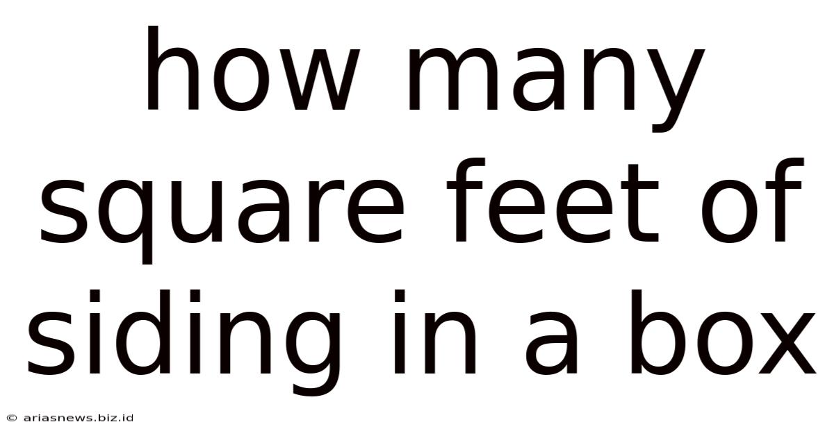 How Many Square Feet Of Siding In A Box