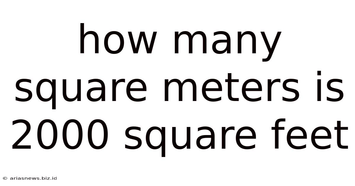 How Many Square Meters Is 2000 Square Feet