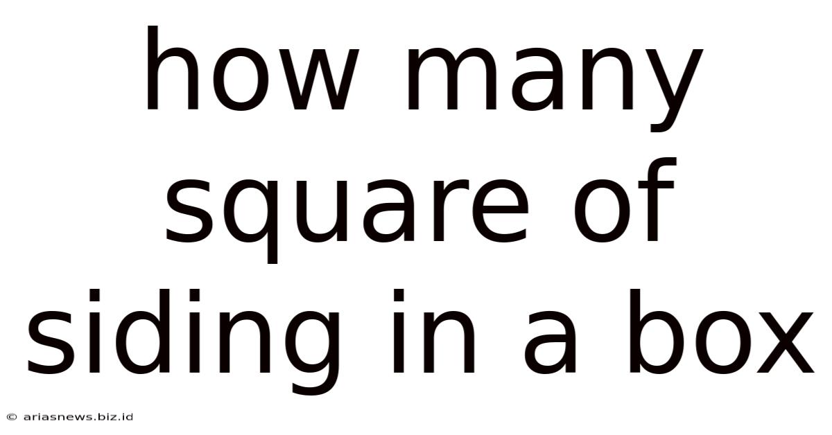How Many Square Of Siding In A Box
