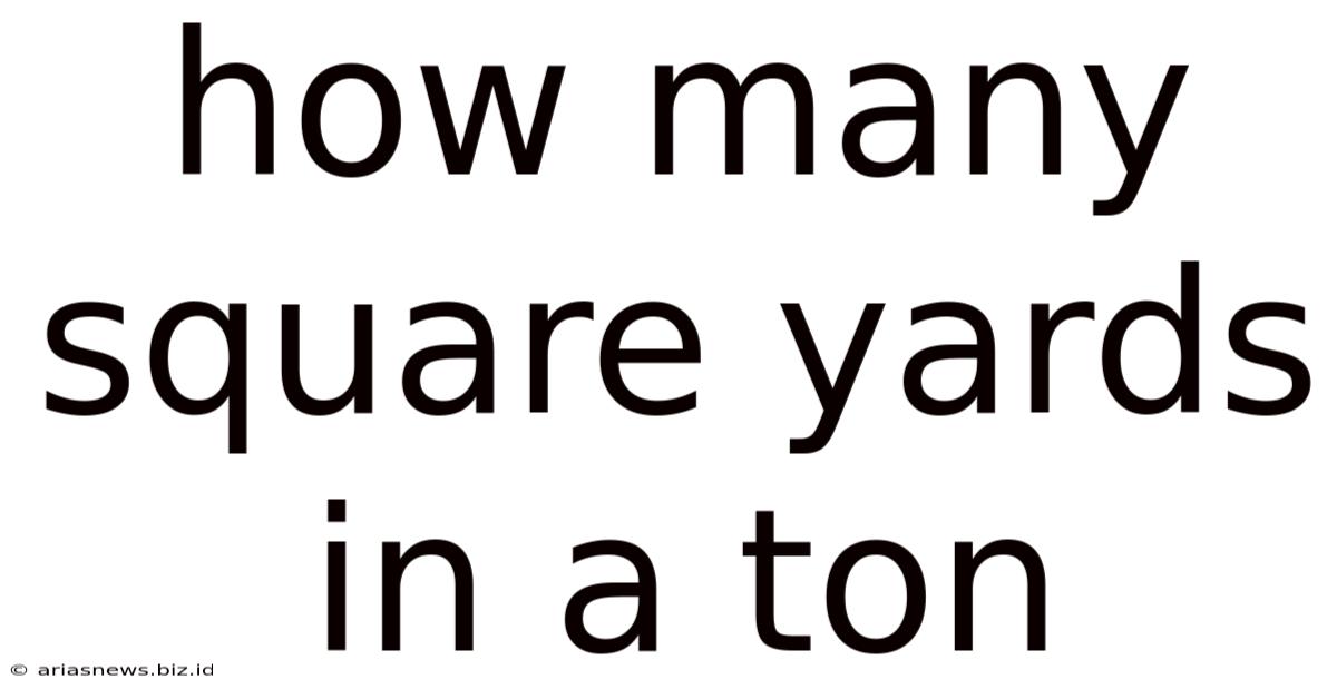 How Many Square Yards In A Ton