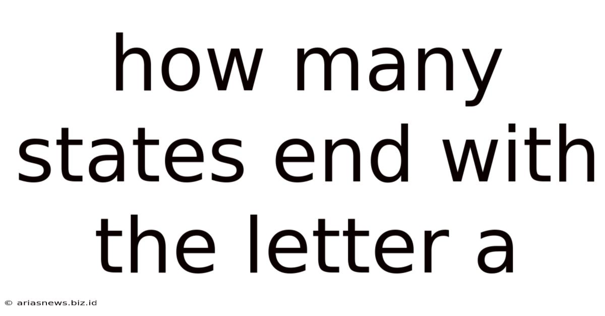 How Many States End With The Letter A