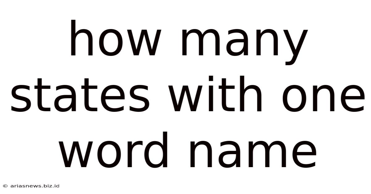 How Many States With One Word Name