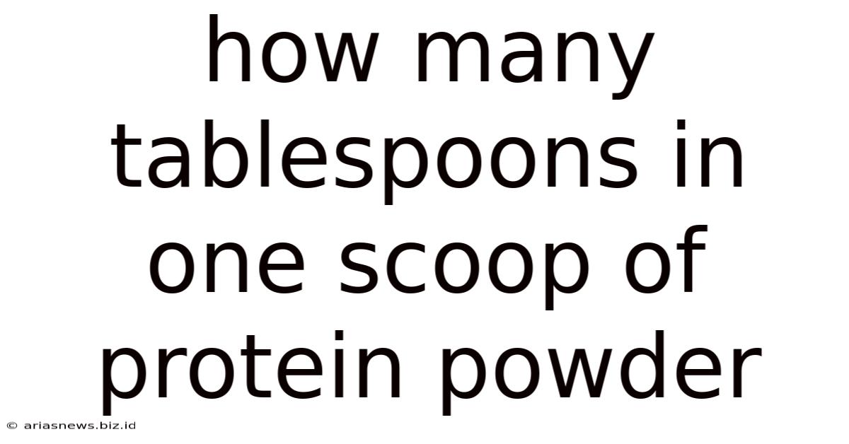 How Many Tablespoons In One Scoop Of Protein Powder