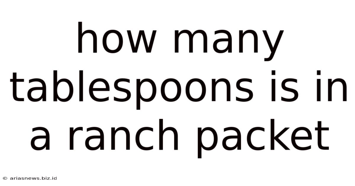How Many Tablespoons Is In A Ranch Packet