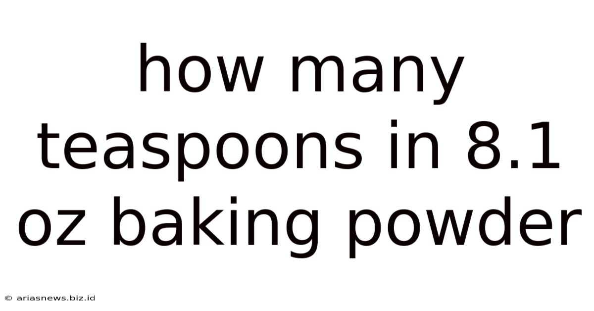 How Many Teaspoons In 8.1 Oz Baking Powder