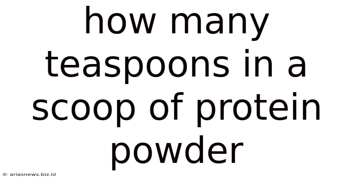 How Many Teaspoons In A Scoop Of Protein Powder