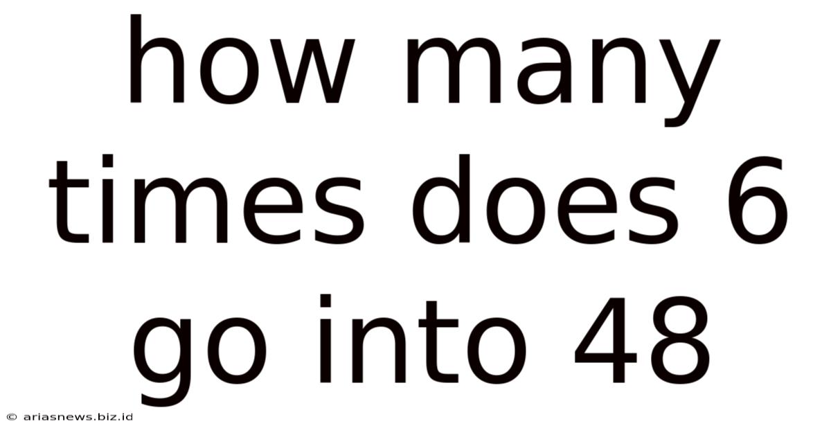 How Many Times Does 6 Go Into 48