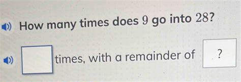 How Many Times Does 9 Go Into 28