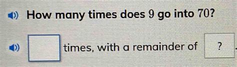 How Many Times Does 9 Go Into 70