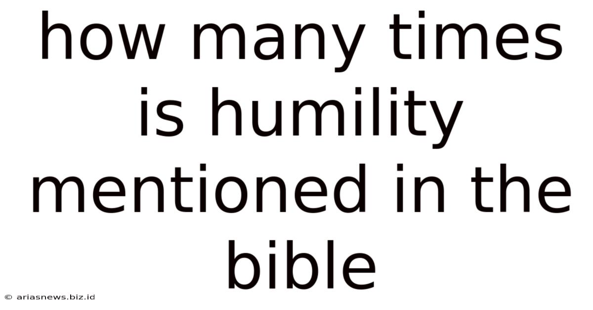 How Many Times Is Humility Mentioned In The Bible