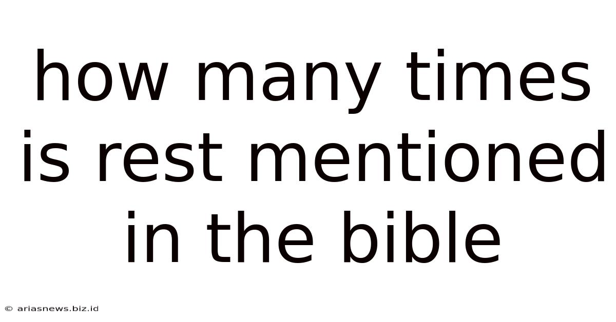 How Many Times Is Rest Mentioned In The Bible