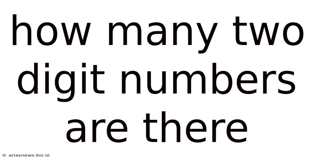How Many Two Digit Numbers Are There