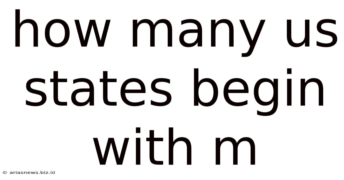 How Many Us States Begin With M