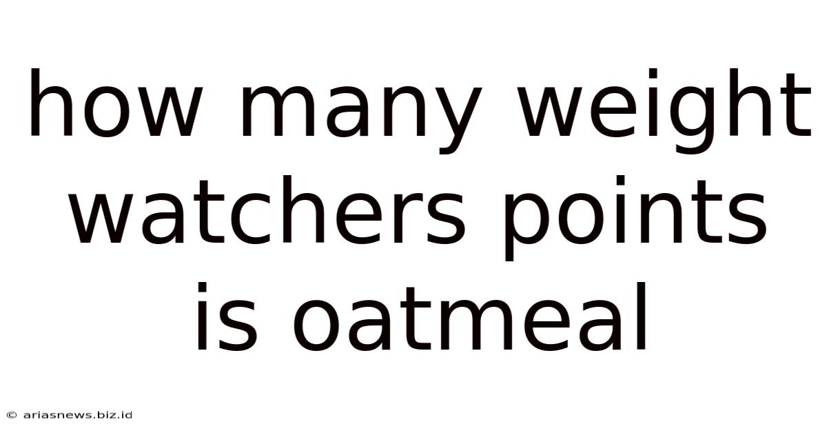 How Many Weight Watchers Points Is Oatmeal