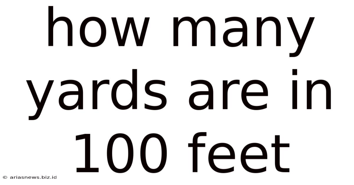 How Many Yards Are In 100 Feet