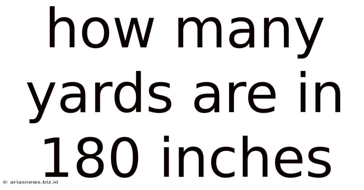 How Many Yards Are In 180 Inches