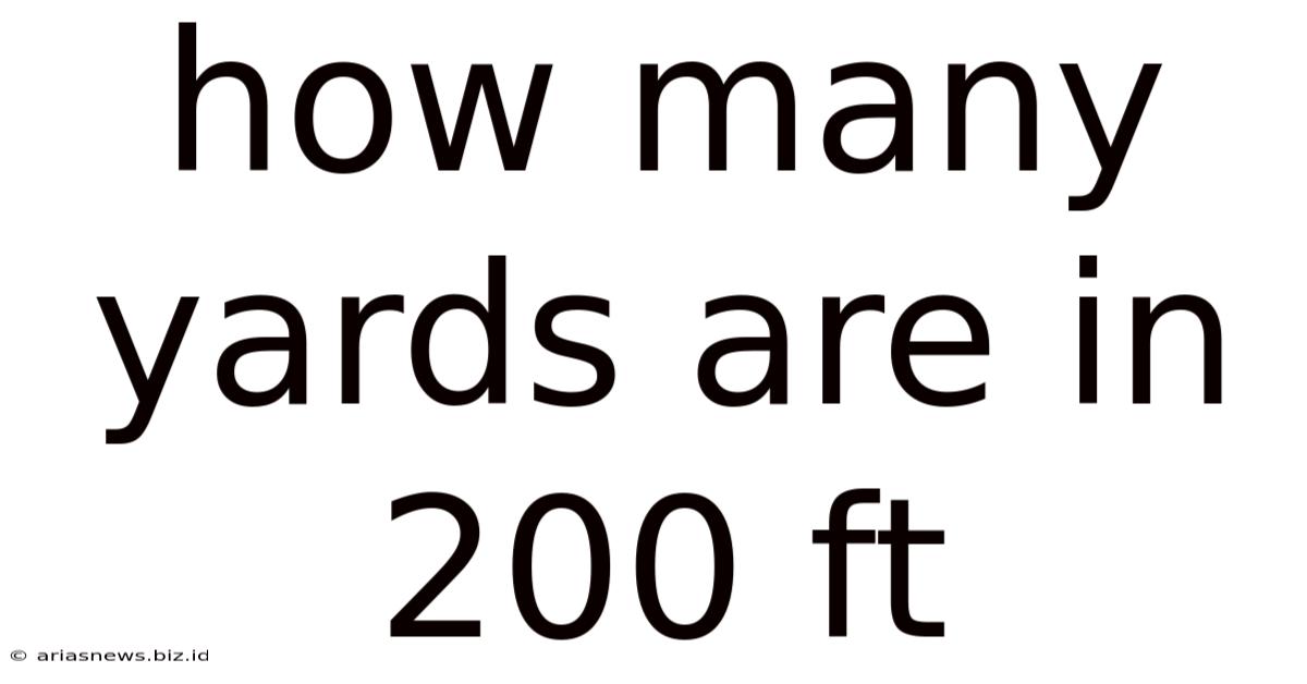 How Many Yards Are In 200 Ft