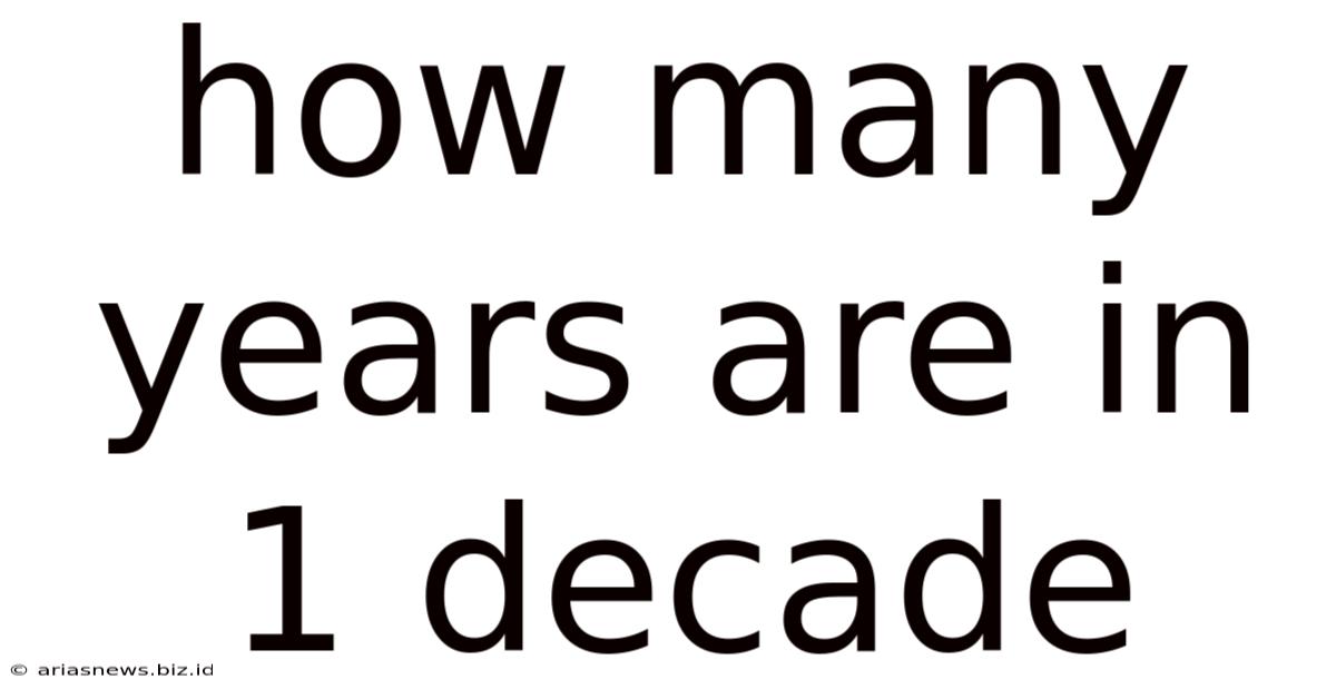 How Many Years Are In 1 Decade