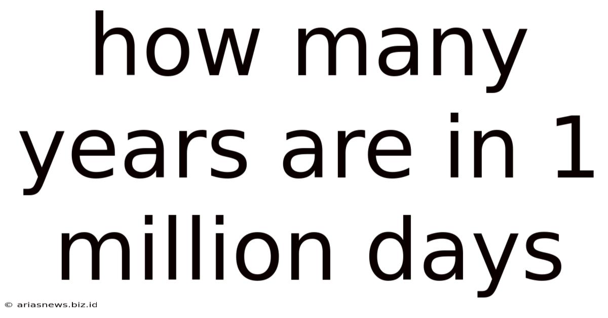 How Many Years Are In 1 Million Days