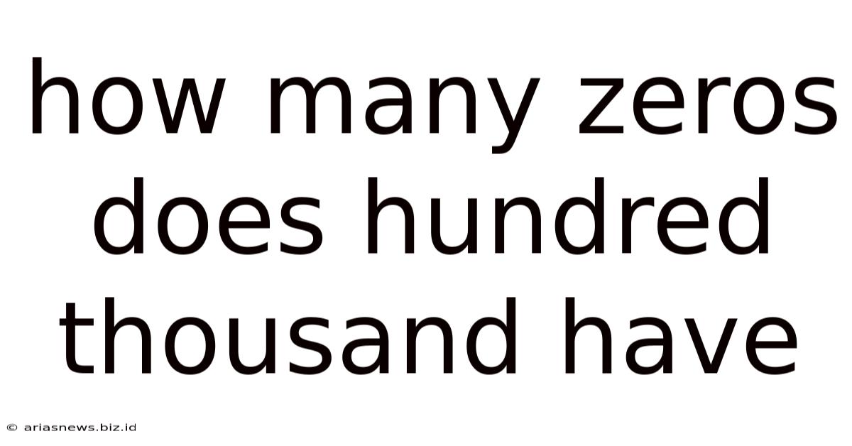 How Many Zeros Does Hundred Thousand Have