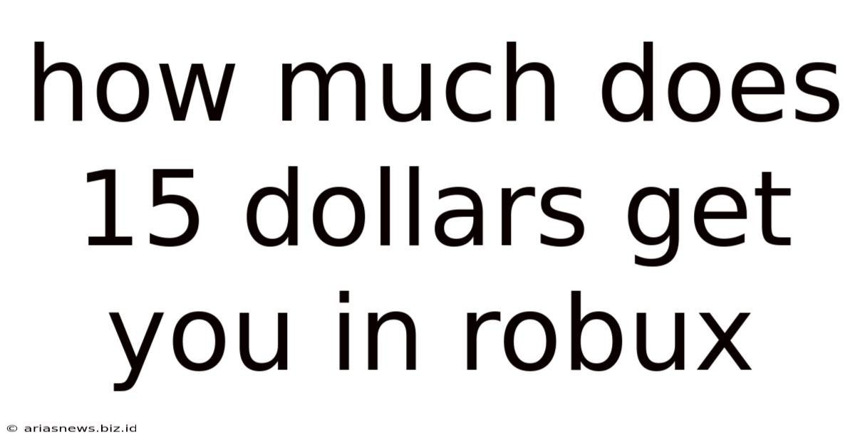 How Much Does 15 Dollars Get You In Robux