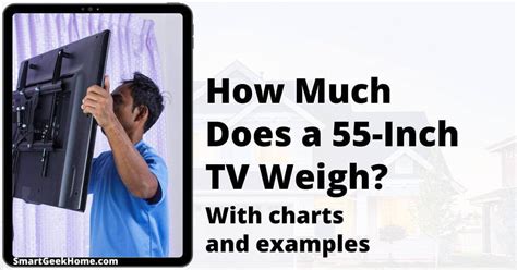 How Much Does A 55 Inch Tv Weigh