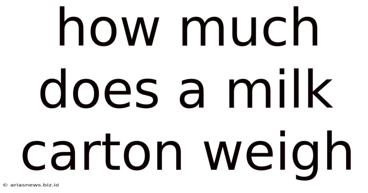 How Much Does A Milk Carton Weigh
