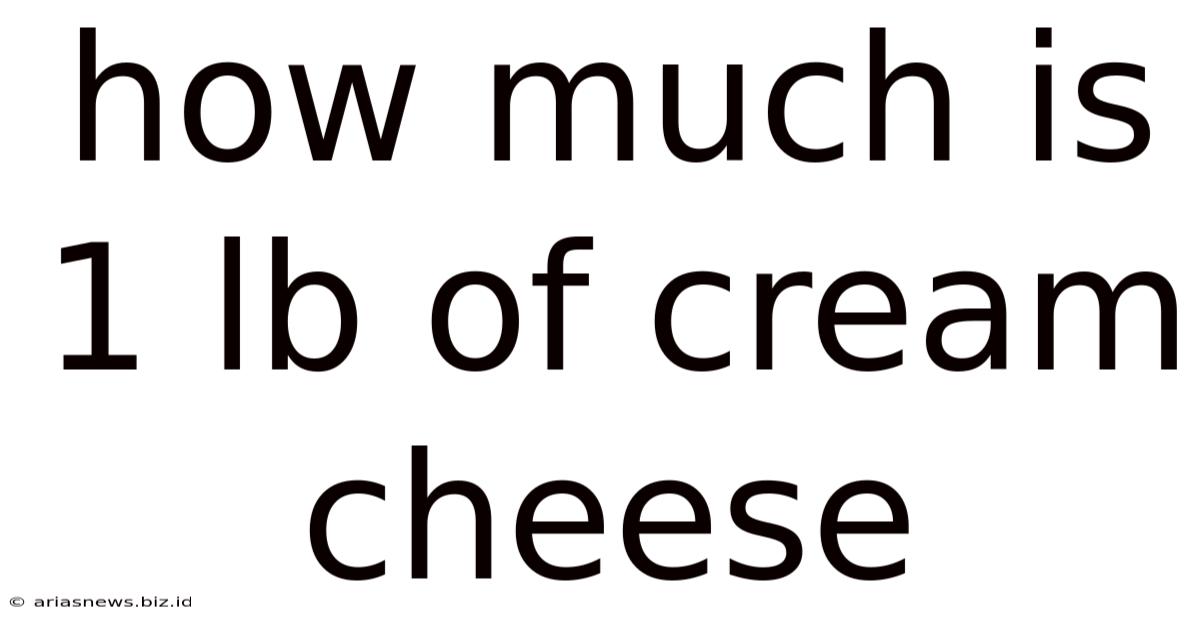 How Much Is 1 Lb Of Cream Cheese