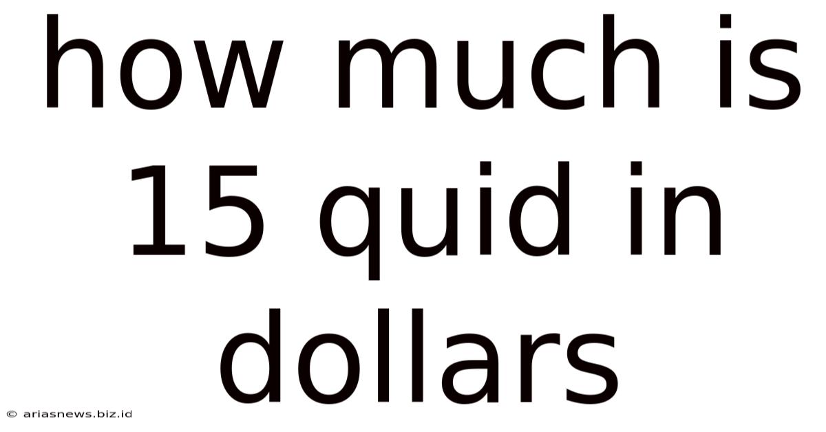 How Much Is 15 Quid In Dollars