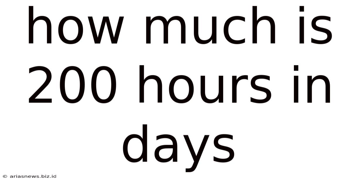 How Much Is 200 Hours In Days