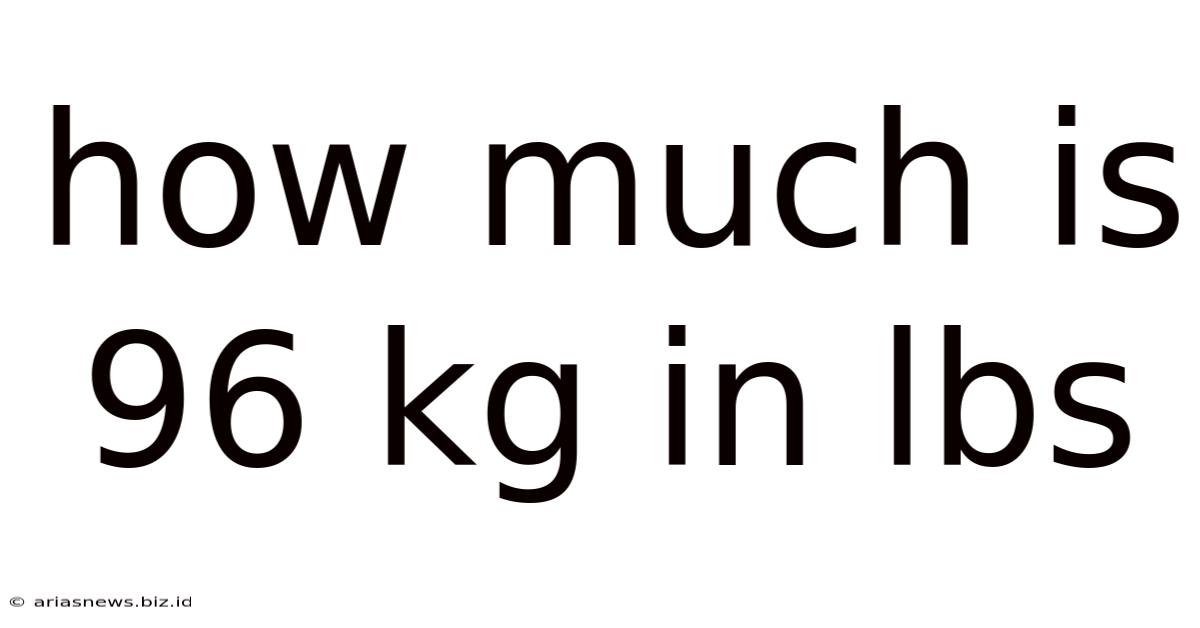 How Much Is 96 Kg In Lbs