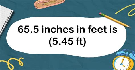 How Tall Is 65.5 Inches In Feet