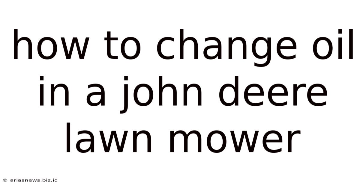 How To Change Oil In A John Deere Lawn Mower