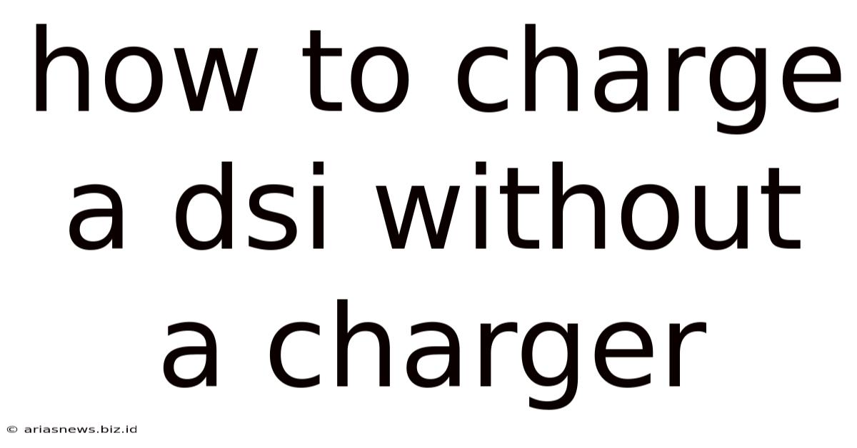 How To Charge A Dsi Without A Charger