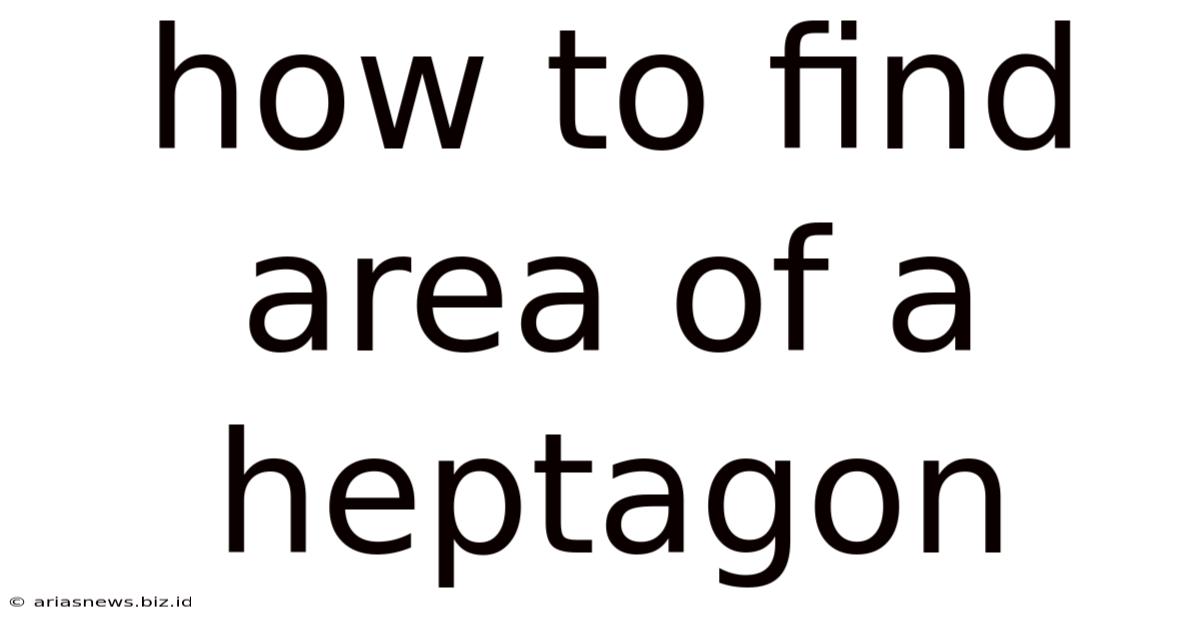 How To Find Area Of A Heptagon