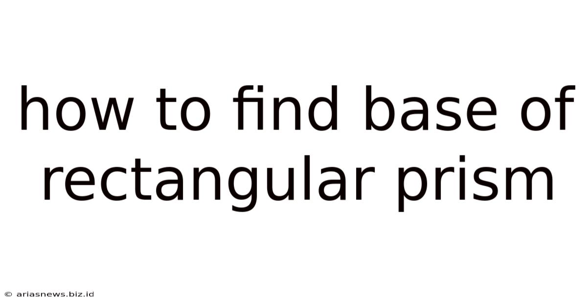How To Find Base Of Rectangular Prism