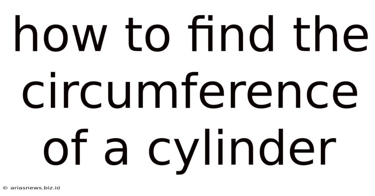 How To Find The Circumference Of A Cylinder