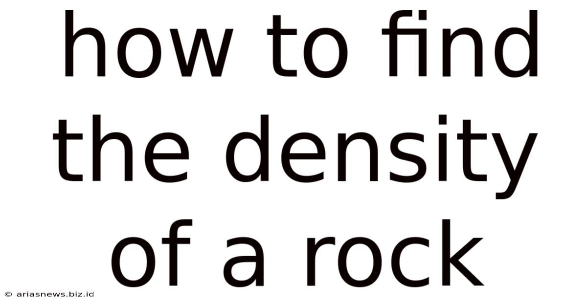 How To Find The Density Of A Rock