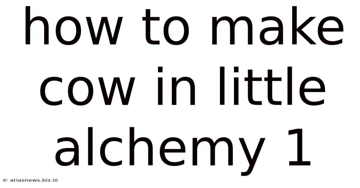 How To Make Cow In Little Alchemy 1