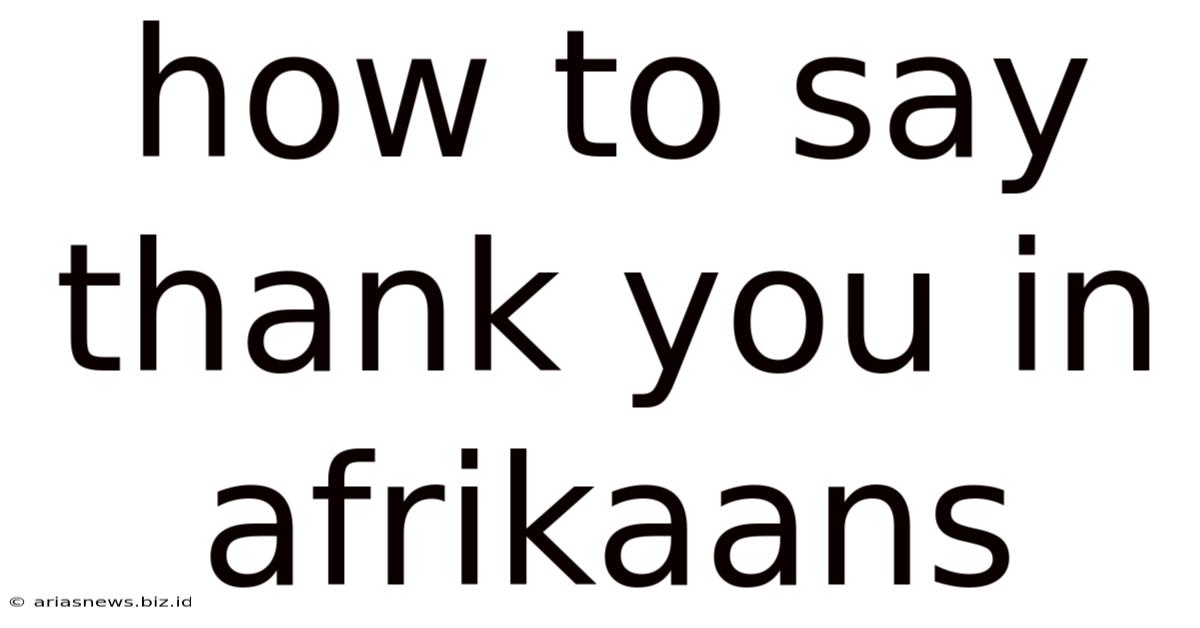 How To Say Thank You In Afrikaans