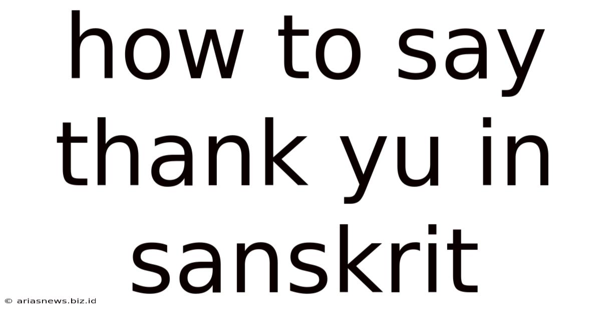 How To Say Thank Yu In Sanskrit