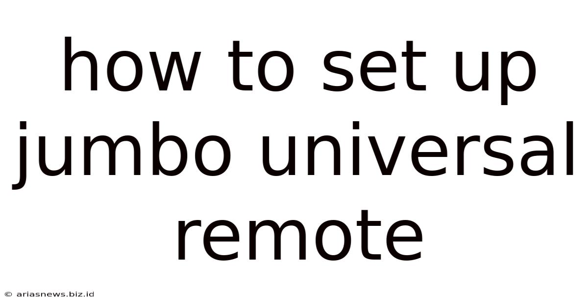 How To Set Up Jumbo Universal Remote