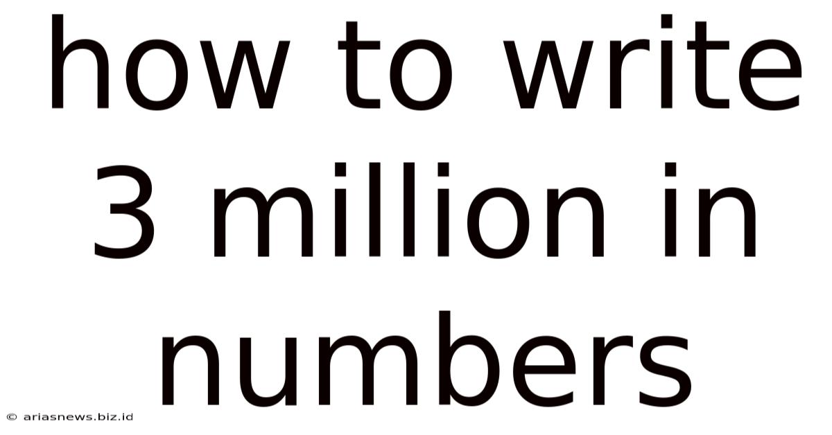 How To Write 3 Million In Numbers