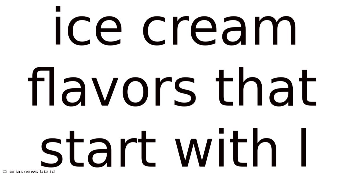 Ice Cream Flavors That Start With L